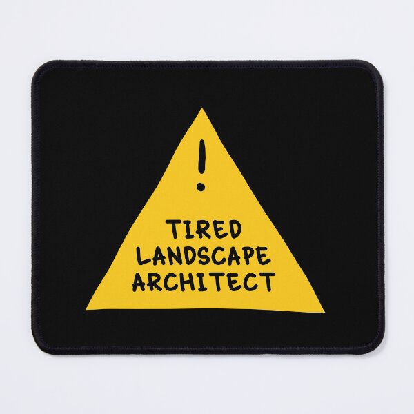 Item preview, ⚠ Tired Landscape Architect ⚠ designed and sold by orlumbuspirate.