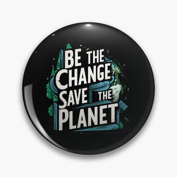 Item preview, Be The Change Save The Planet designed and sold by Itsheartshop.