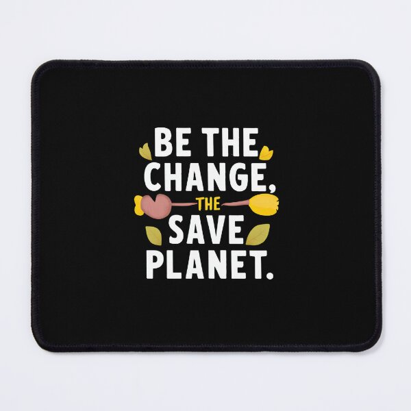 Item preview, Be The Change Save The Planet v2 designed and sold by Itsheartshop.