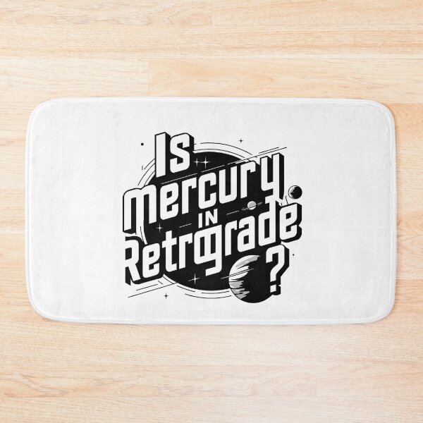 Item preview, Is Mercury In Retrograde? v2 designed and sold by Itsheartshop.