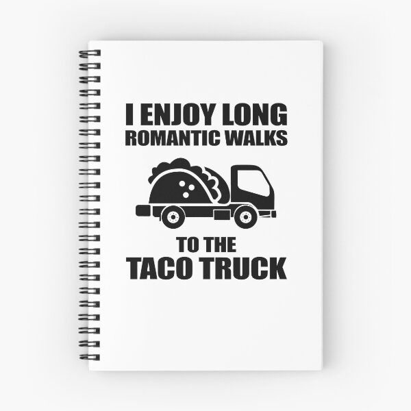 Item preview, I Enjoy Long Romantic Walks To The Taco Truck designed and sold by TeeTimeGuys.