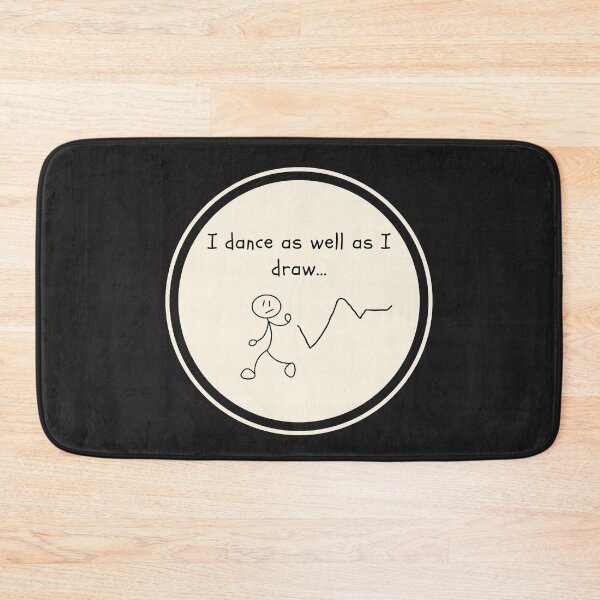 Item preview, I dance as well as I draw designed and sold by Yoanna-R.