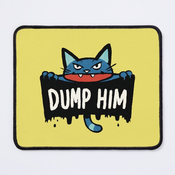 Item preview, DUMP HIM designed and sold by Delemore Art.