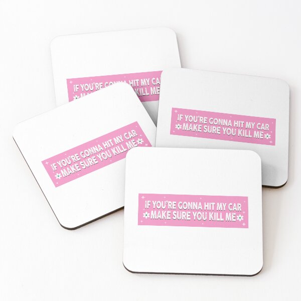 Item preview, if you're gonna hit my car make sure you kill me bumper designed and sold by BUMPER-STICKERS.