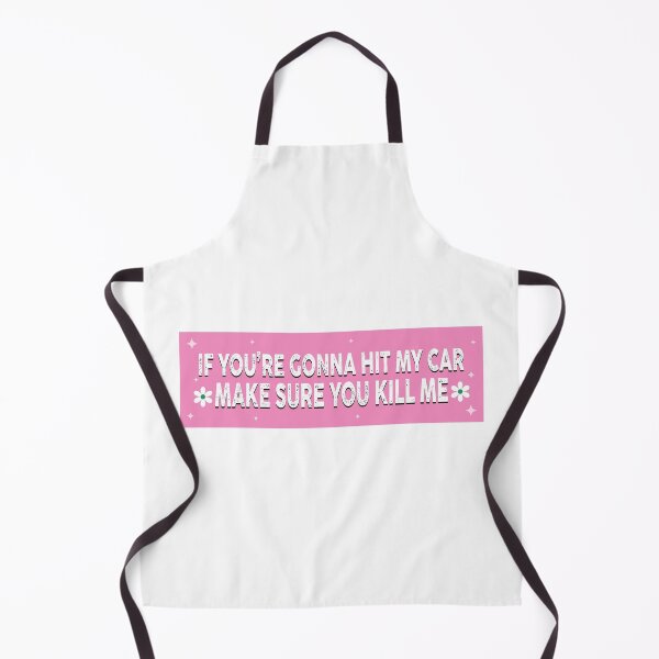 Item preview, if you're gonna hit my car make sure you kill me bumper designed and sold by BUMPER-STICKERS.