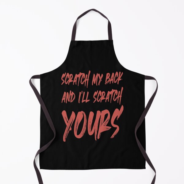 Item preview, SCRATCH MY BACK AND I'LL SCRATCH YOURS designed and sold by Rejiboustarts.