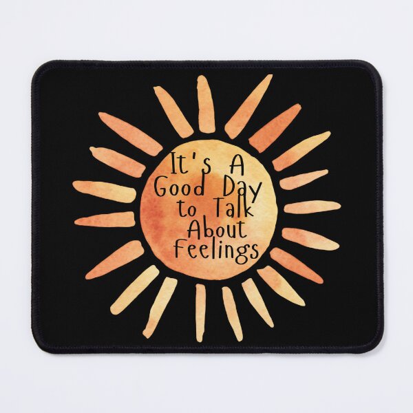 Item preview, It's A Good Day to Talk About Feelings gifts designed and sold by byMartha.