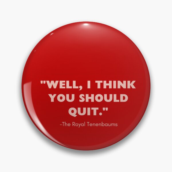 Item preview,  Wes Anderson 'The Royal Tenenbaums' Quote designed and sold by CreativeCanvas6.