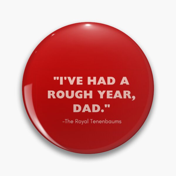 Item preview, Wes Anderson 'The Royal Tenenbaums' Quote designed and sold by CreativeCanvas6.