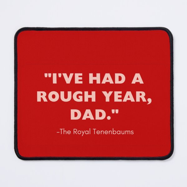 Item preview, Wes Anderson 'The Royal Tenenbaums' Quote designed and sold by CreativeCanvas6.