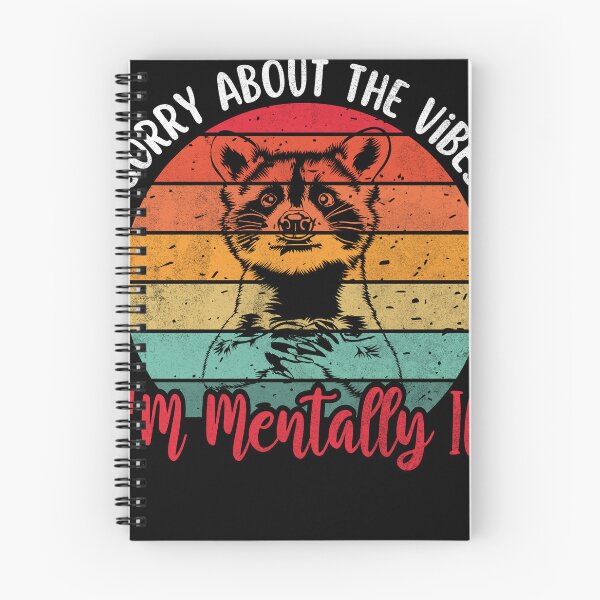 Item preview, Sorry About The Vibes I'm Mentally Ill Funny Raccoon Meme designed and sold by Olivia Thompson.