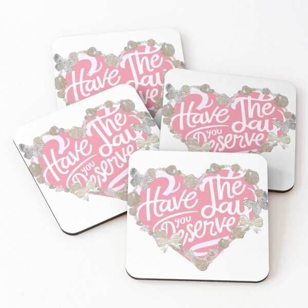 Item preview, Have The Day You Deserve Funny Gifts Wishes designed and sold by MatthewViews.