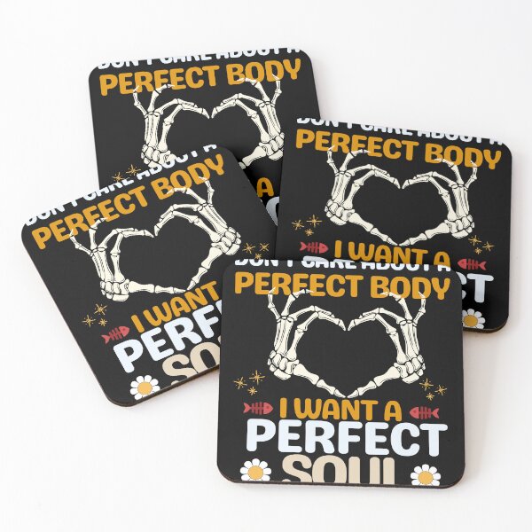 Item preview, Don't care about a perfect body, I want a perfect soul  designed and sold by Cree8if.