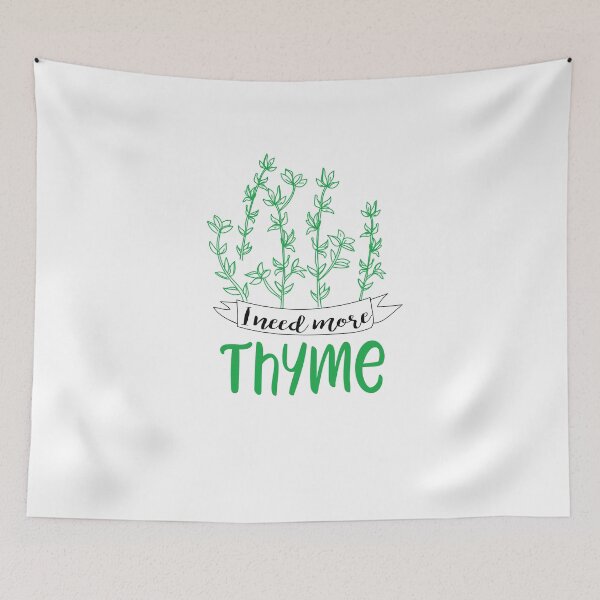 Item preview, I Need More Thyme  designed and sold by TeeTimeGuys.