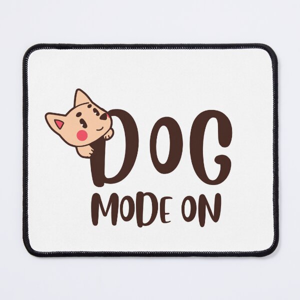 Item preview, Dog Mode On designed and sold by ChromaHeaven.
