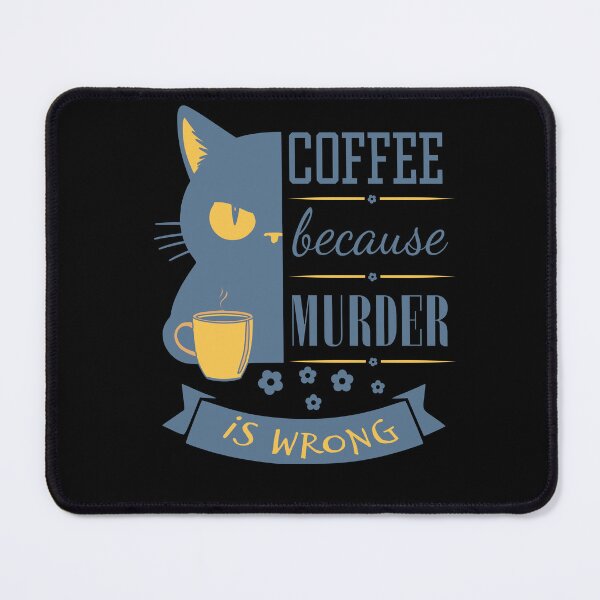 Item preview, coffee because murder is wrong designed and sold by KaiLabsArt.