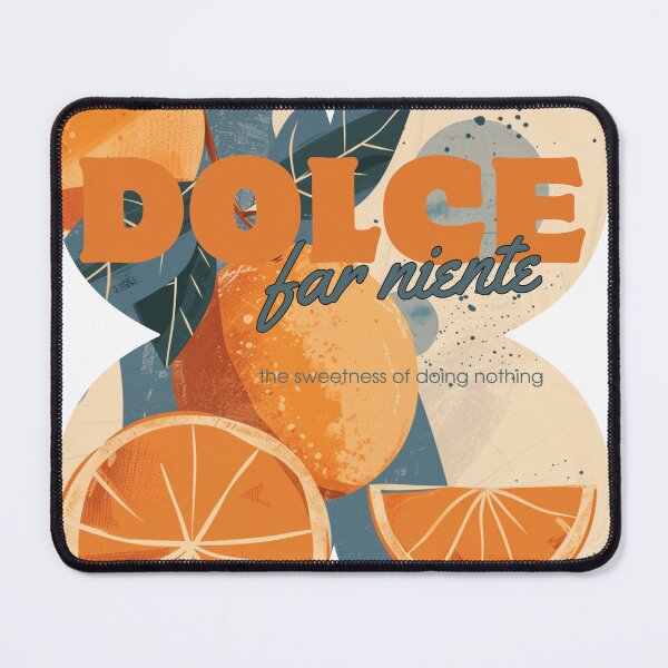 Item preview, Dolce far niente the sweetness of doing nothing designed and sold by Croclair.