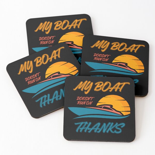 Item preview, My Boat Doesn't Run on Thanks Funny Quotes  designed and sold by MateZone.
