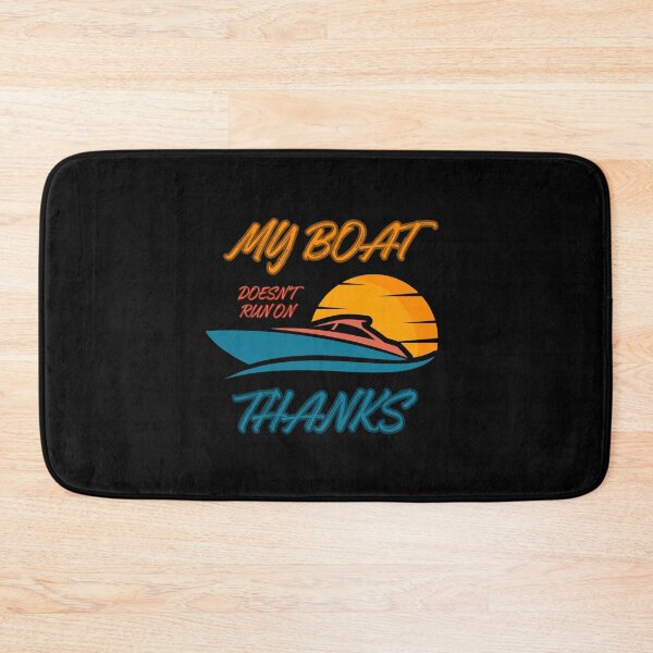 Item preview, My Boat Doesn't Run on Thanks Funny Quotes  designed and sold by MateZone.