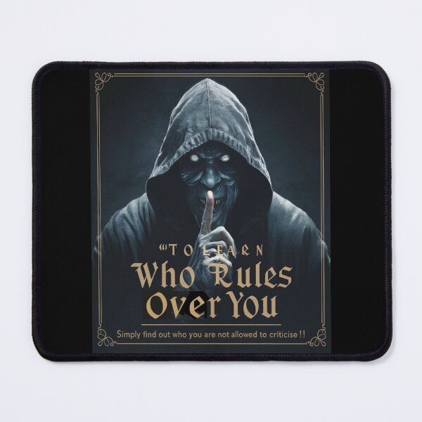 Item preview, To Learn Who Rules Over You Simply Find Out Who You Are Not Allowed To Criticise designed and sold by Flirt-Teez.