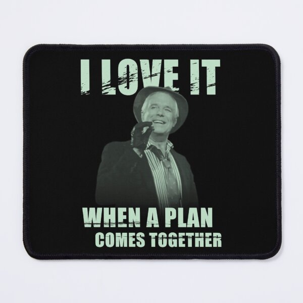 Item preview, I Love It When A Plan Comes Together designed and sold by Aleksandar Kostjuk.
