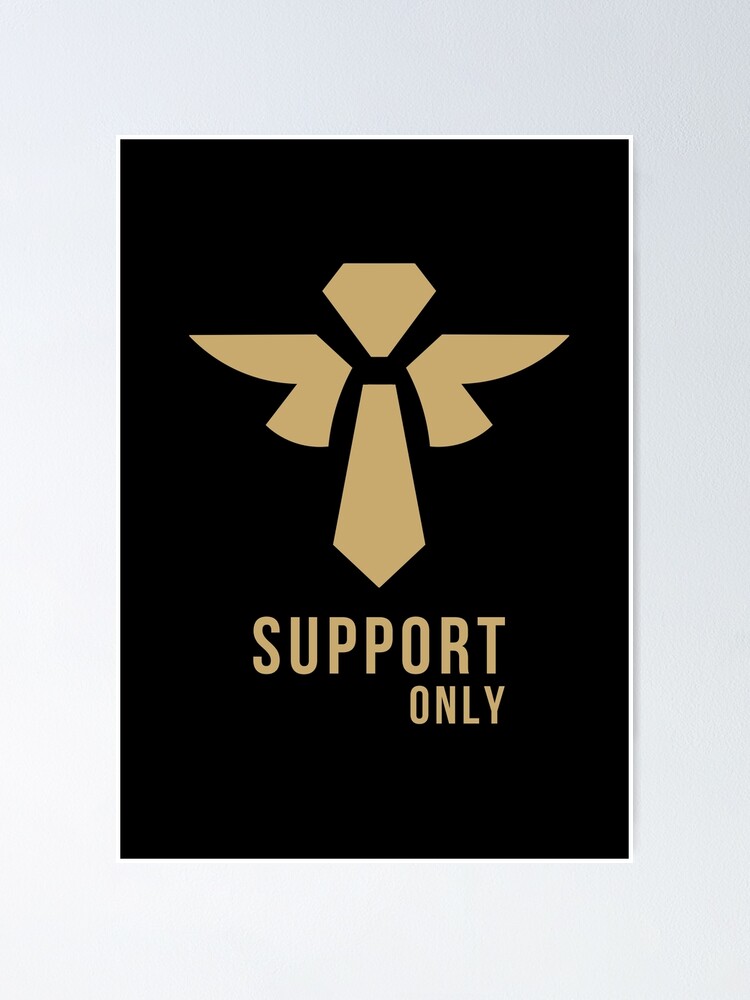 Support Only League Of Legends Poster By Fantasylife Redbubble