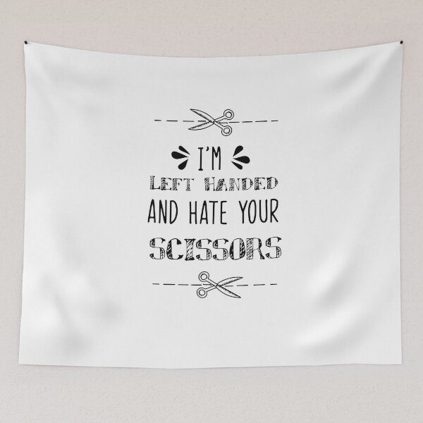 Item preview, I'm Left Handed And Hate Your Scissors designed and sold by TeeTimeGuys.
