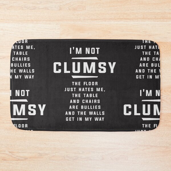 Item preview, I'm Not Clumsy Funny Sayings Sarcastic designed and sold by cidolopez.