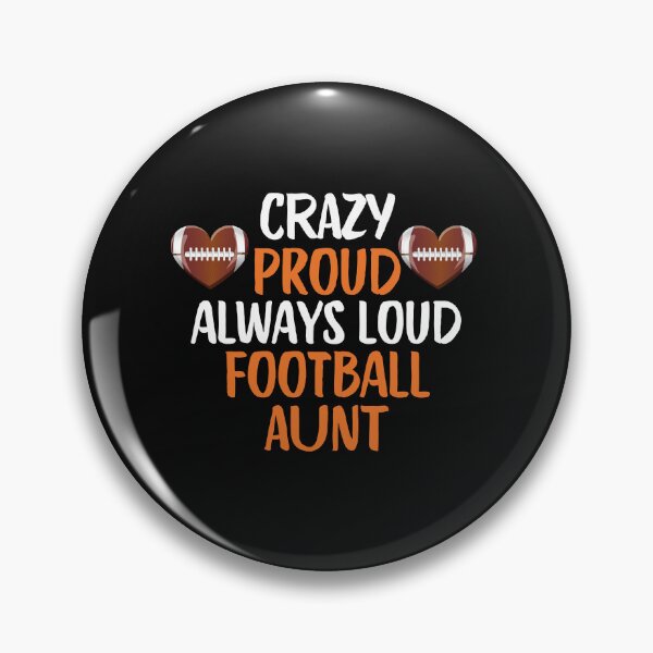 Item preview, Crazy Proud Always Loud Football Aunt Funny Football Aunt Gift designed and sold by lou731.