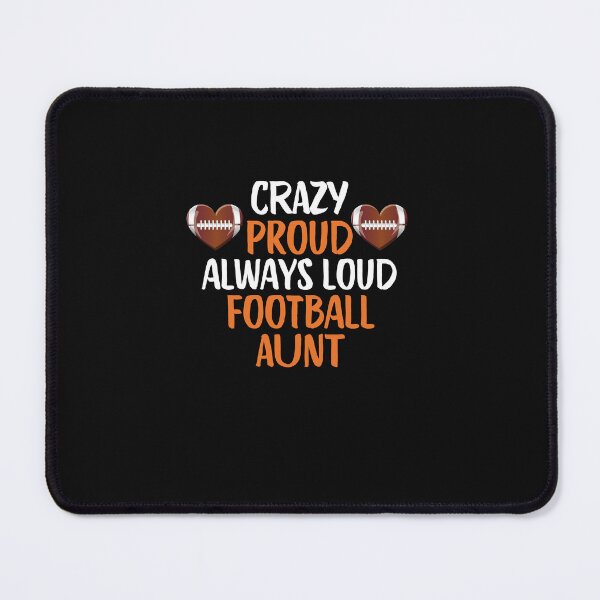 Item preview, Crazy Proud Always Loud Football Aunt Funny Football Aunt Gift designed and sold by lou731.