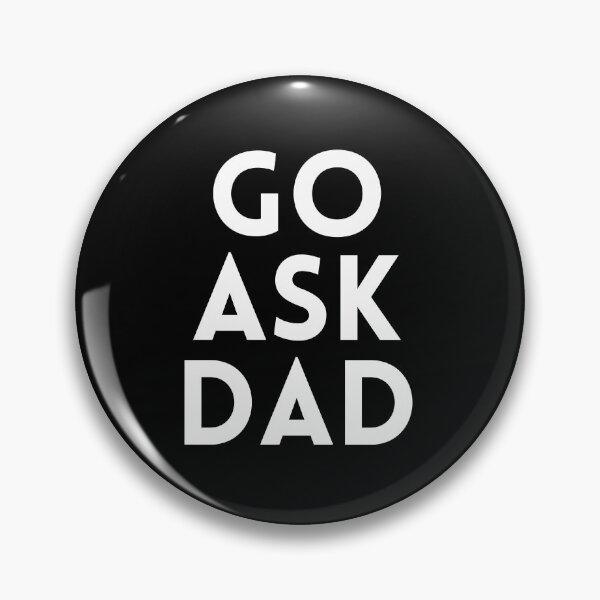 Item preview, Go ask dad designed and sold by UnCoverDesign.