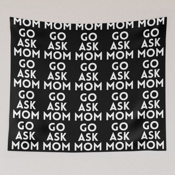 Item preview, Go ask mom designed and sold by UnCoverDesign.