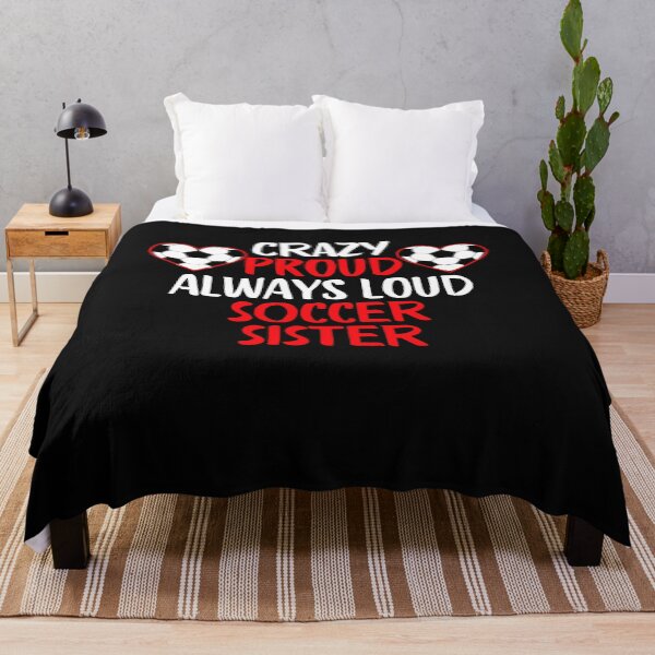 Item preview, Crazy Proud Always Loud Soccer Sister Funny Soccer Sister Gift designed and sold by lou731.