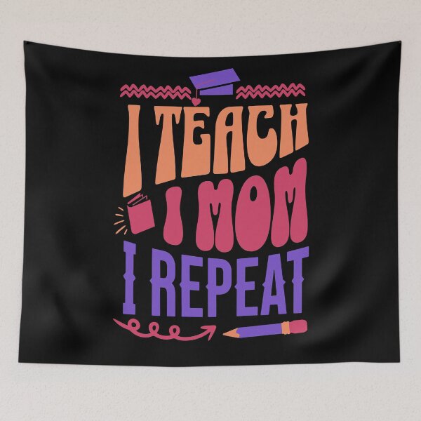 Item preview, I Teach. I Mom. I Repeat. Teacher Mom designed and sold by DomTeesHaven.