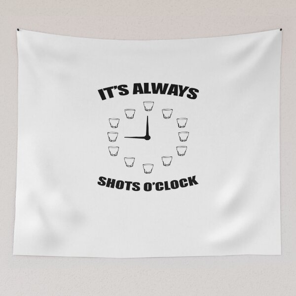 Item preview, It's Always Shots O'Clock designed and sold by TeeTimeGuys.