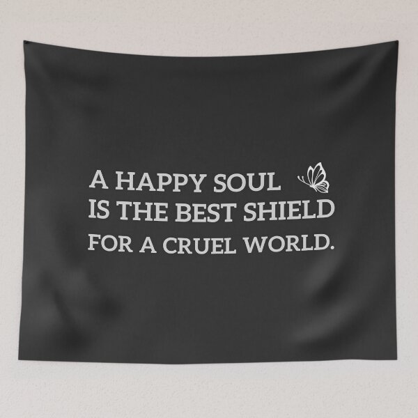 Item preview, A happy soul is the best shield for a cruel world. designed and sold by yeekazar.