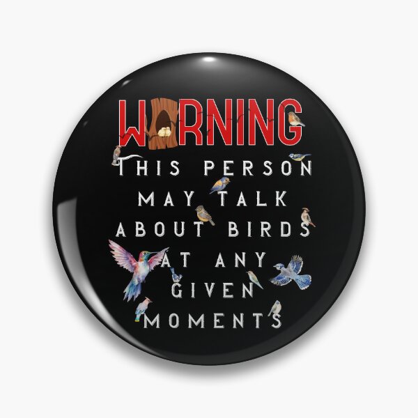 Item preview, WARNING: This Person May Talk About Birds At Any Given Moments designed and sold by EmiAndMike.