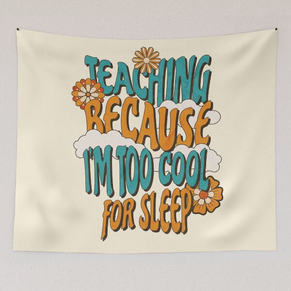 Item preview, Teaching Because I'm Too Cool For Sleep Teacher Mom designed and sold by DomTeesHaven.