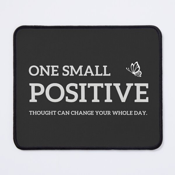 Item preview, One small positive thought can change your whole day. designed and sold by yeekazar.