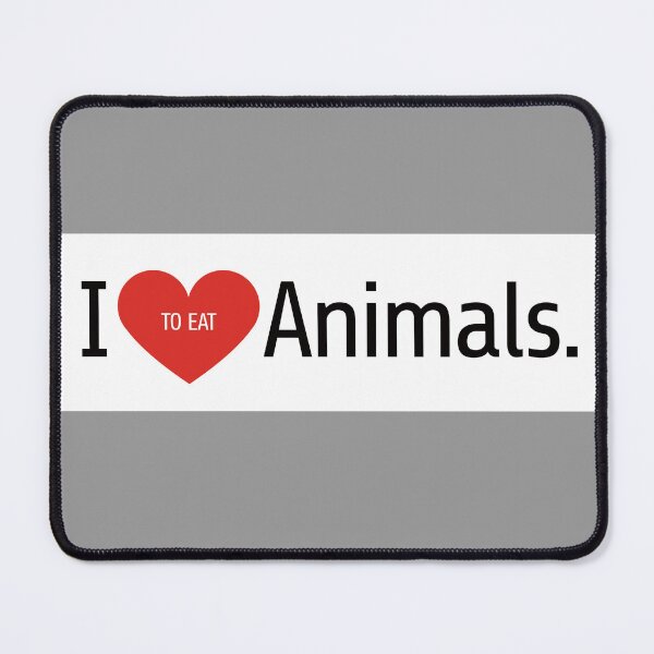 Item preview, I Love Animals. Er...i mean, I Love (TO EAT) Animals designed and sold by markmm9.