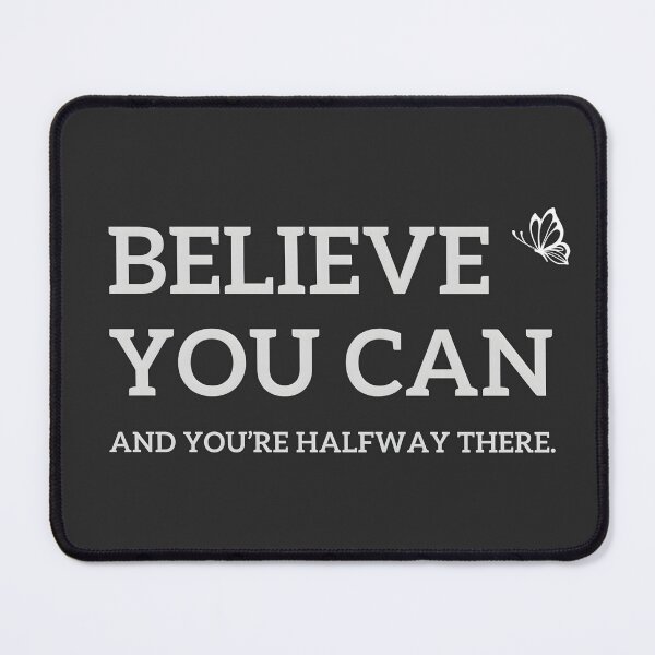 Item preview, Believe you can and you’re halfway there. designed and sold by yeekazar.