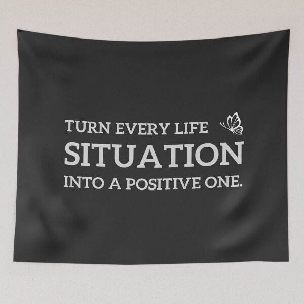 Item preview, Turn every life situation into a positive one. designed and sold by yeekazar.
