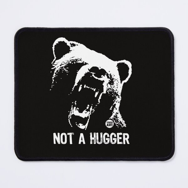 Artikelvorschau, NOT A HUGGER BEAR entworfen und verkauft von TODD GOLDMAN.
