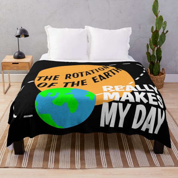 Item preview, The rotation of the earth really makes my day designed and sold by Colorfulman.