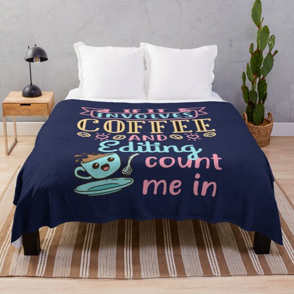 Item preview, If It Involves Coffee and Editing Count Me In designed and sold by jaygo.