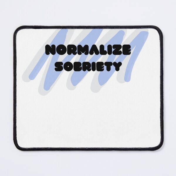 Item preview, Normalize Sobriety designed and sold by ChrisWK.