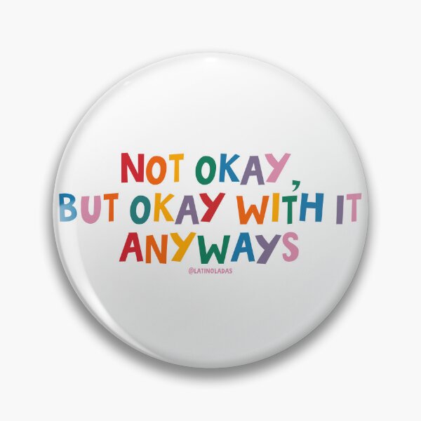 Item preview, Not Okay But Okay With It Anyways / Positive Vibes Motivational Rainbow Colorful Quote  designed and sold by Latinoladas.