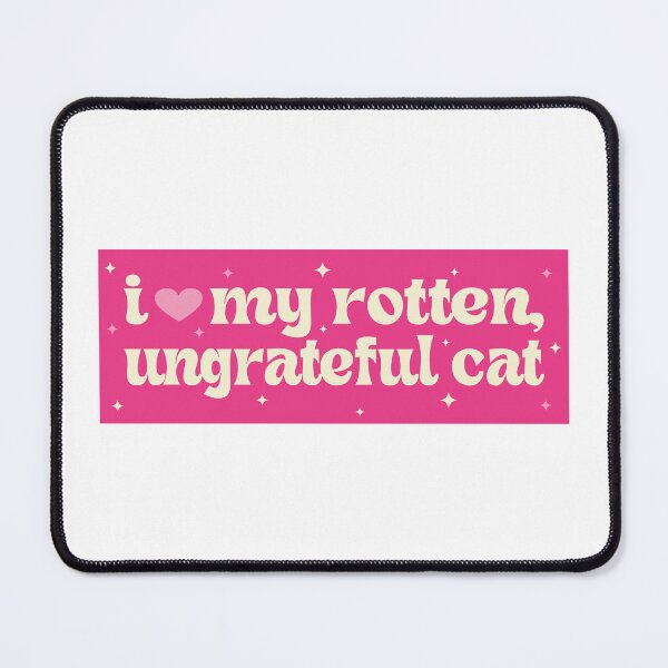 Item preview, I Love My Rotten Ungrateful Cats! Funny Bumper Car designed and sold by BUMPER-STICKERS.