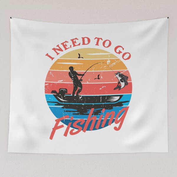 Item preview, I Need To Go Fishing From Tjays on a Cool designed and sold by TJays.