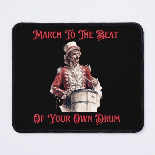 Item preview, March To The Beat Of Your Own Drum designed and sold by AlienOccupation.